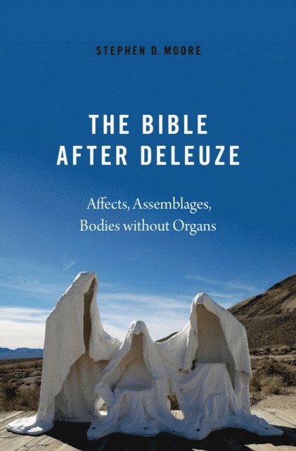 Stephen D. Moore - Bible After Deleuze, E-bok