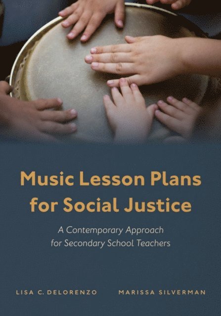 Marissa Silverman, Lisa C. DeLorenzo - Music Lesson Plans for Social Justice, E-bok
