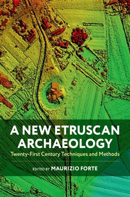 Maurizio Forte - New Etruscan Archaeology, E-bok