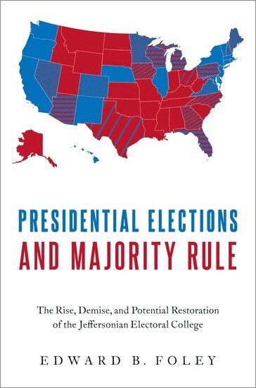 Edward B. Foley - Presidential Elections and Majority Rule, Häftad. Tillgänglighet: Lägg i varukorg