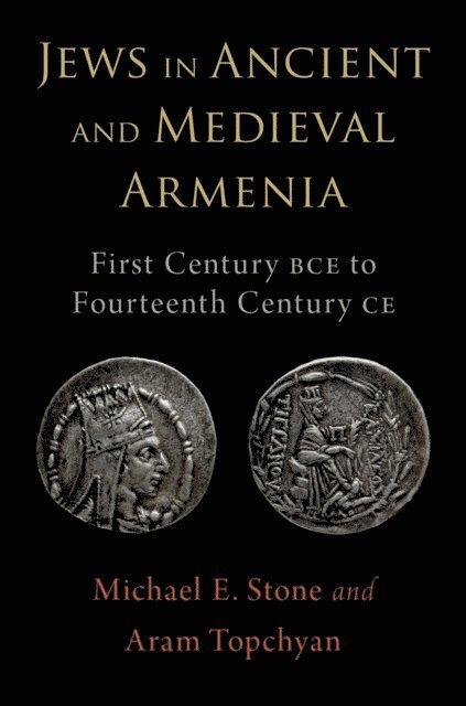 Aram Topchyan, Michael E. Stone - Jews in Ancient and Medieval Armenia, E-bok