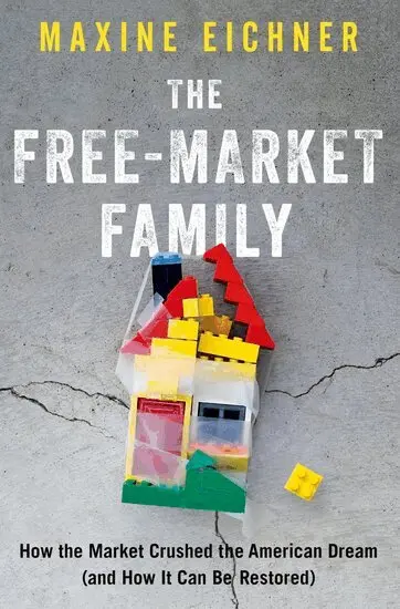 Maxine Eichner - The Free-Market Family, Häftad. Tillgänglighet: Lägg i varukorg
