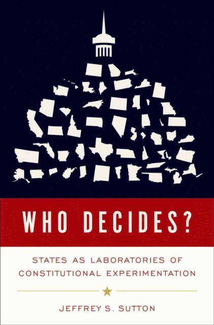 Jeffrey S. Sutton - Who Decides?, E-bok. Tillgänglighet: Lägg i varukorg