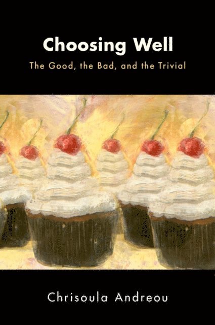 Chrisoula Andreou - Choosing Well, E-bok