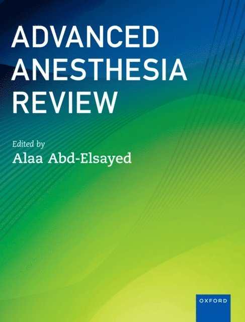 Alaa Abd-Elsayed - Advanced Anesthesia Review, E-bok