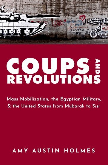 Amy Austin Holmes - Coups and Revolutions, Häftad. Tillgänglighet: Lägg i varukorg