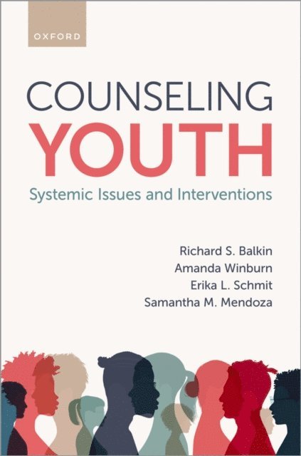 Samantha M. Mendoza, Erika L. Schmit, Amanda Winburn, Richard S. Balkin - Counseling Youth, E-bok