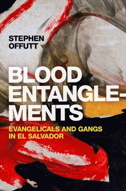 Stephen Offutt - Blood Entanglements, E-bok. Tillgänglighet: Lägg i varukorg
