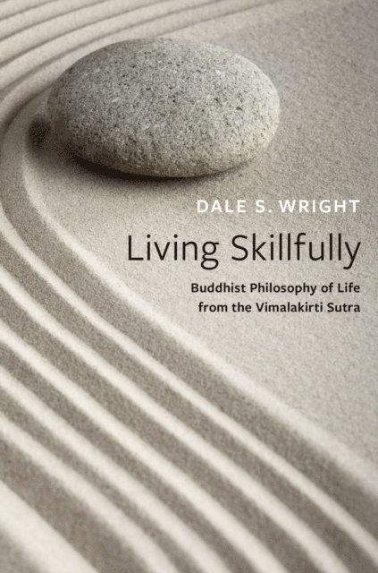 Dale S. Wright - Living Skillfully, E-bok