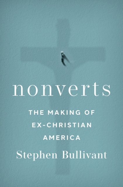 Stephen Bullivant - Nonverts, E-bok