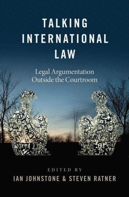 Steven Ratner, Ian Johnstone - Talking International Law, E-bok