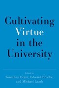 Cultivating Virtue in the University