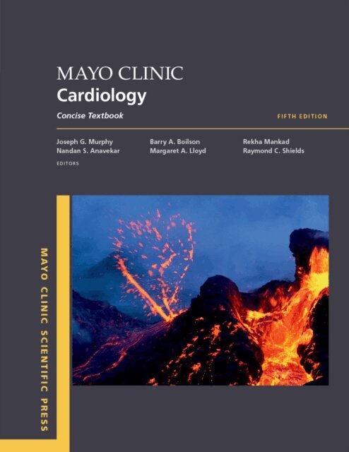 Raymond C. Shields, Rekha Mankad, Margaret A. Lloyd, Barry A. Boilson, Nandan S. Anavekar, Joseph G. Murphy - Mayo Clinic Cardiology 5th edition, E-bok