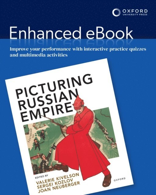 Joan Neuberger, Sergei Kozlov, Valerie Kivelson - Picturing Russian Empire, E-bok