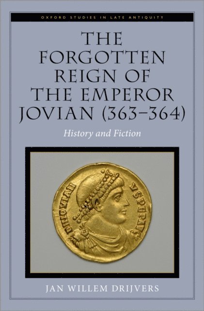 Jan Willem Drijvers - Forgotten Reign of the Emperor Jovian (363-364), E-bok
