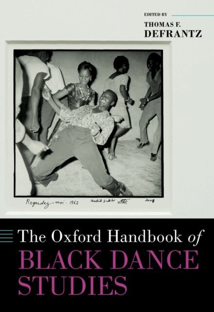 Thomas F. DeFrantz - Oxford Handbook of Black Dance Studies, E-bok