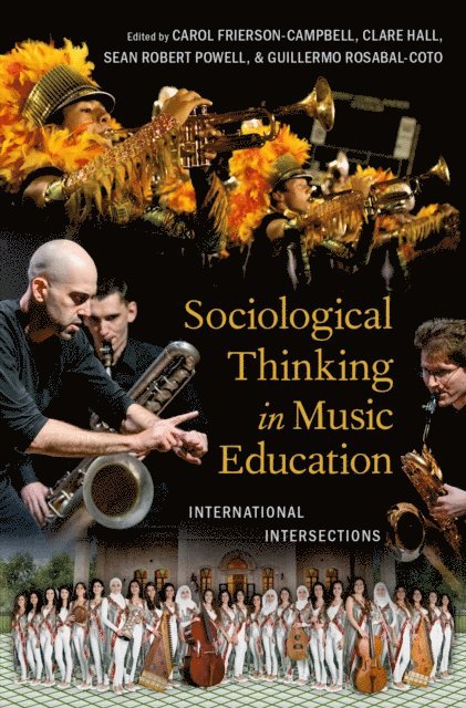 Guillermo Rosabal-Coto, Sean Robert Powell, Clare Hall, Carol Frierson-Campbell - Sociological Thinking in Music Education, E-bok