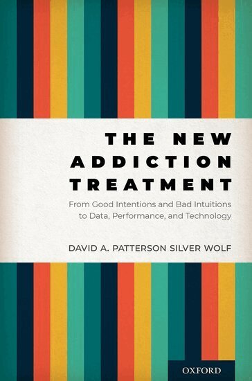 David A. Patterson Silver Wolf - The New Addiction Treatment, Inbunden. Tillgänglighet: Lägg i varukorg