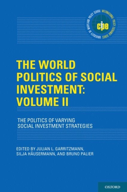 Bruno Palier, Silja HA¤usermann, Julian L. Garritzmann - World Politics of Social Investment: Volume II, E-bok