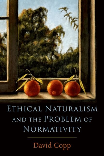David Copp - Ethical Naturalism and the Problem of Normativity, E-bok