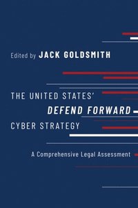 United States' Defend Forward Cyber Strategy
