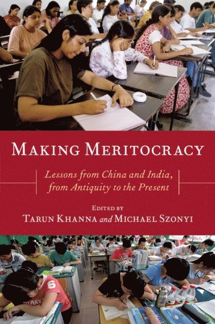 Michael Szonyi, Tarun Khanna - Making Meritocracy, E-bok