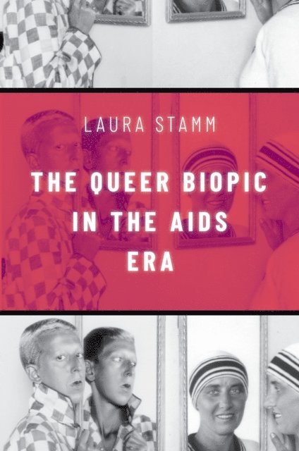 Laura Stamm - Queer Biopic in the AIDS Era, E-bok