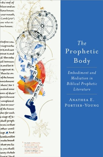 Anathea E. Portier-Young - Prophetic Body, E-bok