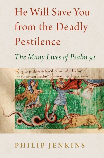 Philip Jenkins - He Will Save You from the Deadly Pestilence, E-bok