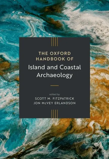 Jon McVey Erlandson, Scott M. Fitzpatrick - Oxford Handbook of Island and Coastal Archaeology, E-bok. Tillgänglighet: Lägg i varukorg