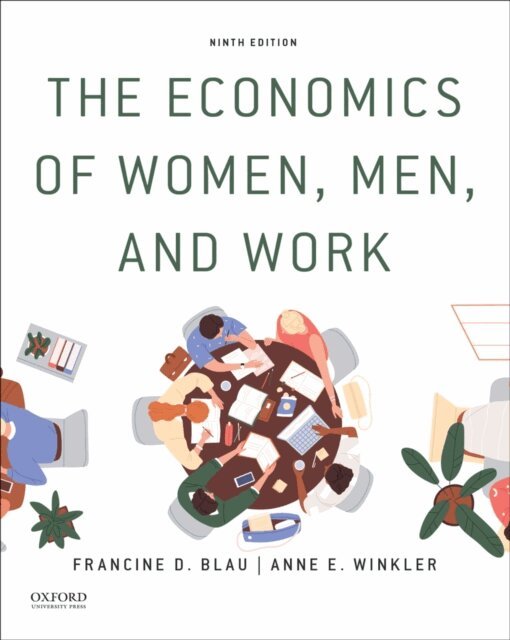 Anne E. Winkler, Francine D. Blau - Economics of Women, Men, and Work, E-bok
