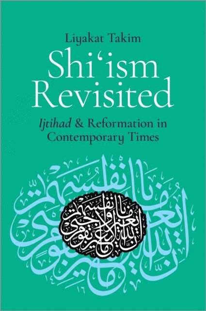 Liyakat Takim - Shi'ism Revisited, E-bok