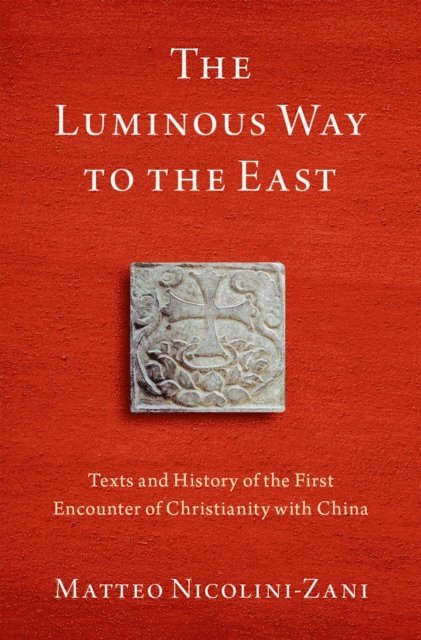 Matteo Nicolini-Zani - Luminous Way to the East, E-bok