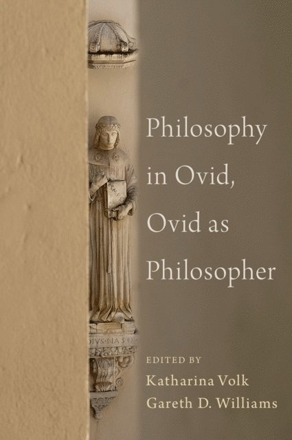 Katherina Volk, Gareth Williams - Philosophy in Ovid, Ovid as Philosopher, E-bok