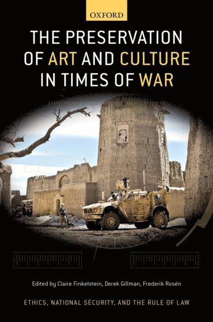 Frederik Rosen, Derek Gillman, Claire Finkelstein - Preservation of Art and Culture in Times of War, E-bok