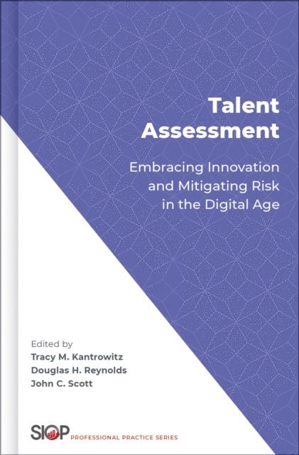 John Scott, Douglas H. Reynolds, Tracy Kantrowitz - Talent Assessment, E-bok
