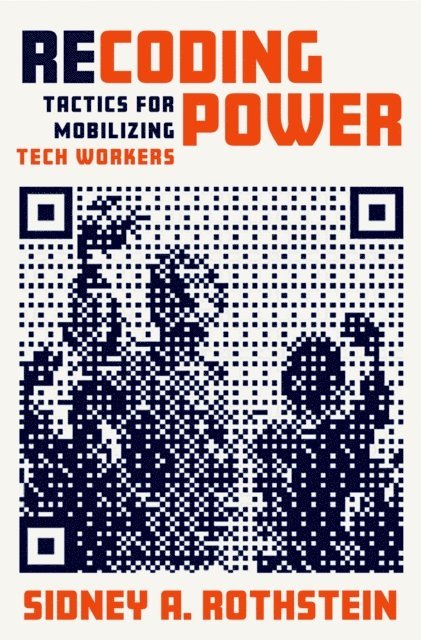 Sidney A. Rothstein - Recoding Power, E-bok