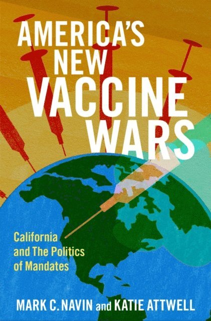 Katie Attwell, Mark C. Navin - America's New Vaccine Wars, E-bok