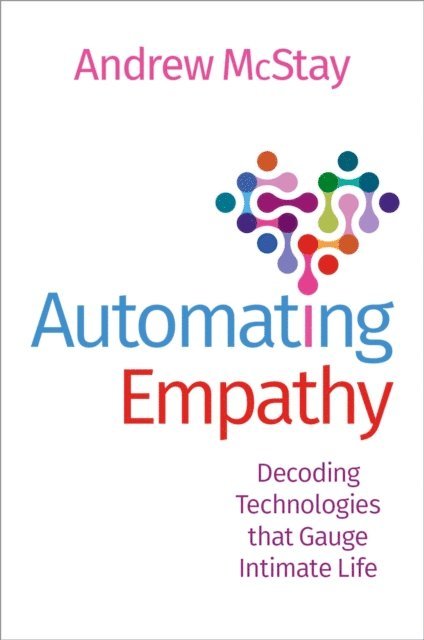 Andrew McStay - Automating Empathy, E-bok
