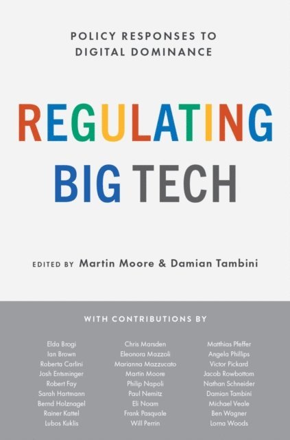 Damian Tambini, Martin Moore - Regulating Big Tech, E-bok
