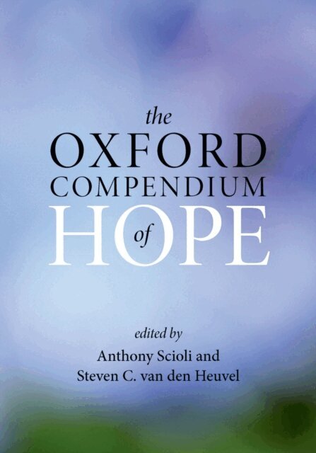 Steven C. van den Heuvel, Anthony Scioli - Oxford Compendium of Hope, E-bok