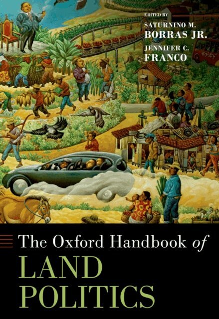 Jennifer C. Franco, Saturnino M. Borras - Oxford Handbook of Land Politics, E-bok