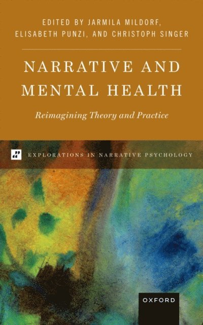 Christoph Singer, Elisabeth Punzi, Jarmila Mildorf - Narrative and Mental Health, E-bok