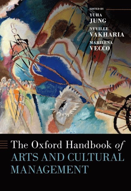 Marilena Vecco, Neville Vakharia, Yuha Jung - Oxford Handbook of Arts and Cultural Management, E-bok
