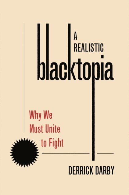 Derrick Darby - Realistic Blacktopia, E-bok