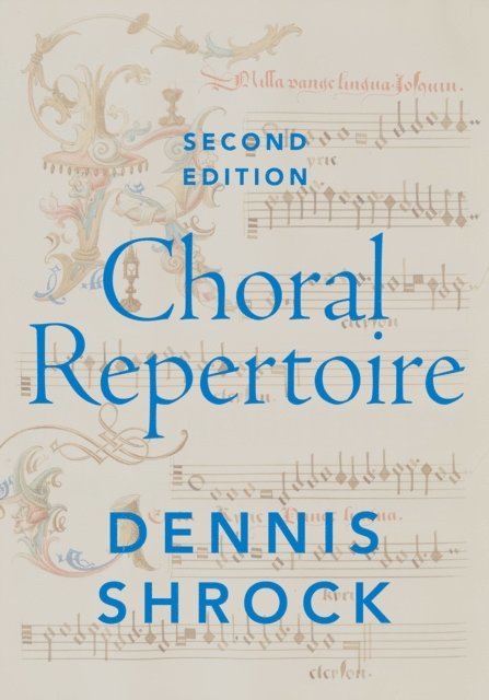 Dennis Shrock - Choral Repertoire, E-bok