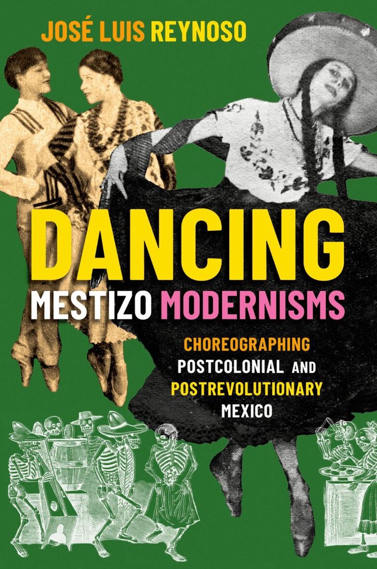 Jose Luis Reynoso - Dancing Mestizo Modernisms, Häftad. Tillgänglighet: Lägg i varukorg