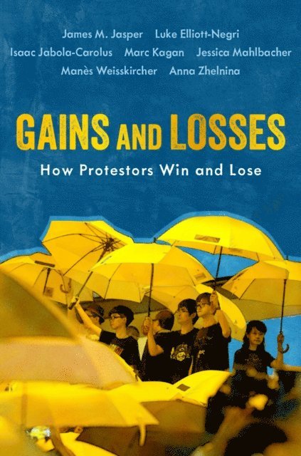 Anna Zhelnina, ManA*s Weisskircher, Jessica Mahlbacher, Marc Kagan, Isaac Jabola-Carolus, Luke Elliott-Negri, James M. Jasper - Gains and Losses, E-bok