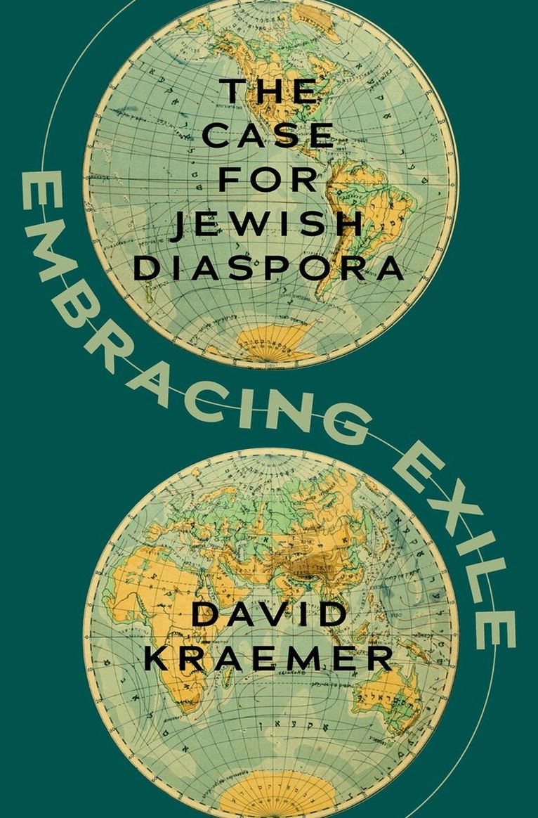 David Kraemer - Embracing Exile, Inbunden