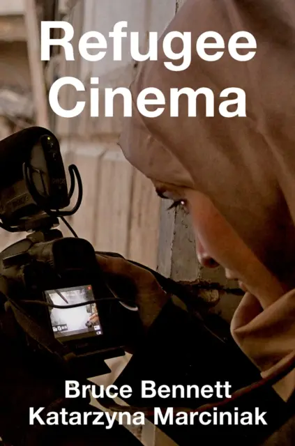Katarzyna Marciniak, Bruce Bennett - Refugee Cinema, E-bok. Tillgänglighet: Lägg i varukorg